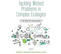 Tackling Wicked Problems In Complex Ecologies