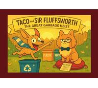 Taco and Sir Fluffsworth: The Great Garbage Heist