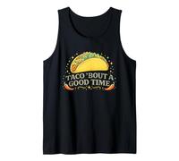 Taco Bout A Good Time Cinco De Mayo Fiesta Funny Débardeur