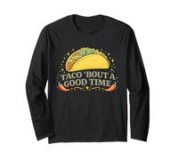 Taco Bout A Good Time Cinco De Mayo Fiesta Funny Manche Longue