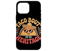 Taco Bout' Heritage : Mois du Patrimoine hispanique Coque pour iPhone 16 Pro Max
