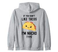 Taco drôle si Vous n'aimez Pas Les Tacos, Je suis Nacho Type Cute Food Sweat à Capuche