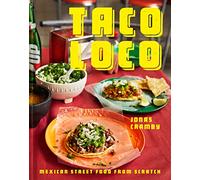 Taco Loco: Mexican Street Food from Scratch