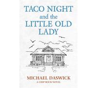 Taco Night and the Little Old Lady CHIP ROCK, #1 - MICHAEL DASWICK - PLAYA CHICA PRESS - ebook (ePub) - Livre