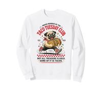 Taco Tuesday Club Carlin drôle Pas Tous Les trésors Sweatshirt