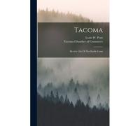 Tacoma: Electric City Of The Pacific Coast