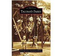 Tacoma's Parks, Images of America Series Metropolitan Park District of Tacoma Staff, Doreen Beard-simpkins, Melissa Mcginnis (Auteur)