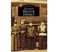 Tacoma's Proctor District, Images of America Series Bill Evans, Caroline Gallacci (Auteur)