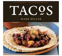 Tacos by Benjamin Hargett Benjamin Hargett, Jane Horn, Mark Miller (Auteur)