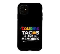 Tacos et Souvenirs drôles de Cousins Disant Sarcastique Coque pour iPhone 11