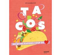 Tacos: Recettes rapides coup de coeur