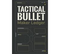 Tactical Bullet Maker Ledger: Marksman Recipe Vault, Brass Case Firing Count, Test Results & Combat Ready Ordnance Specs
