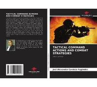 Tactical Command Actions And Combat Strategies