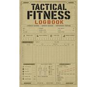 Tactical Fitness Logbook: Performance Strength Training: Record Functional Movements and Lifts