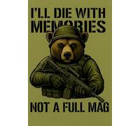 Tactical Lined Notebook I’ll Die with Memories Not a Full Mag: Military Style Journal for Men Veterans Fighters Gun Lovers and Outdoor Enthusiasts