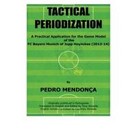 Tactical Periodization: A Practical Application for the Game Model of the FC Bayern Munich of Jupp Heynckes (2011-2013)