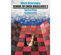 Tactical Play: School of Chess Excellence 2