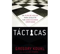 Tácticas: A Game Plan for Discussing Your Christian Convictions