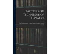 Tactics And Technique Of Cavalry