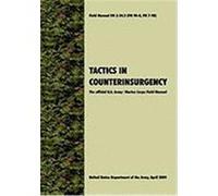 Tactics in Counterinsurgency: The Official U.S. Army / Marine Corps Field Manual Fm3-24.2 (FM 90-8, FM 7-98) U. S. Department of the Army, Department (Auteur)
