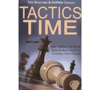 Tactics Time!: 1001 Chess Tactics from the Games of Everyday Chess Players