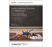 Tactile Learning Activities In Mathematics : A Recipe Book For The Undergraduate Classroom
