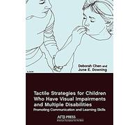 Tactile Strategies For Children Who Have Visual Impairments And Multiple Disabilities