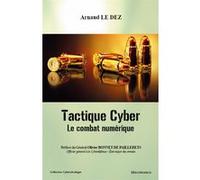 Tactique cyber - le combat numerique LE DEZ/ARNAUD (Auteur)