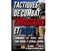 Tactiques de combat, embuscades et raids: Deux manuels illustrés