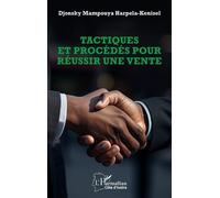 Tactiques et procédés pour réussir une vente - Djonsky Mampouya Harpela-Kenisel - L'harmattan - broché - Guide