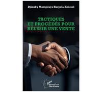 Tactiques et procédés pour réussir une vente - Djonsky Mampouya Harpela-Kenisel - L'harmattan - broché - Guide