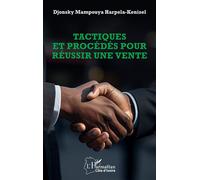 Tactiques et procédés pour réussir une vente - Djonsky Mampouya Harpela-Kenisel - L'harmattan - broché - Guide