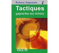 Tactiques gagnantes aux echecs - Y SEIRAWAN - Pole - broché - Guide