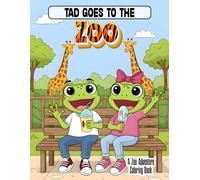 Tad Goes To The Zoo: A Froggy Zoo Adventure Coloring Book | Zoo Animals like Tigers, Lions, Bears, and more | 8.5 x 11 inches | 28 adorable illustrations | Large Print Story