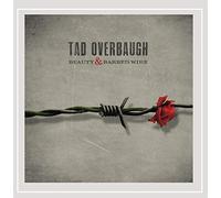 Tad Overbaugh - Beauty & Barbed Wire