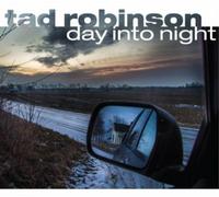 Tad Robinson – Day Into Night – CD