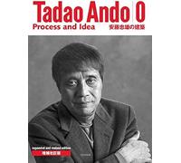 Tadao Ando 0 - Process & Idea (revised And Enlarged Edition)