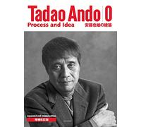 Tadao Ando – 0 – Process & Idea – Édition révisée et augmentée