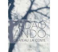 Tadao Ando. Château La Coste - Tadao Ando - Actes sud - broché - Beau livre