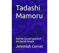 Tadashi Mamoru: And the Cursed Swords of the Sacred Temple