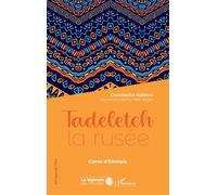 Tadeletch la rusée Conte d'Éthiopie - Constantin Kaïtéris - L'harmattan - broché - Roman cadet