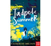 Tadpole Summer - Catherine Bruton - Nosy Crow Ltd - ebook (ePub) - Livre