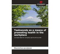 Taekwondo as a means of promoting health in the workplace