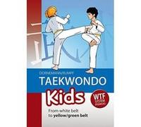 Taekwondo Kids: From White Belt to Yellow/Green Belt - [Version Originale] Inconnu (Auteur)