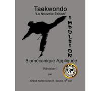 Taekwondo: La Nouvelle Édition, Biomécanique Appliquée, Révision 1