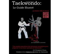 Taekwondo: Le Guide Illustré