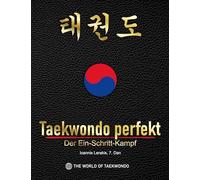 Taekwondo perfekt: Der Ein-Schritt-Kampf