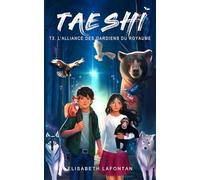 Taeshi - T3. L'alliance des gardiens du Royaume