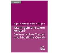 Täterin Sein Und Opfer Werden?