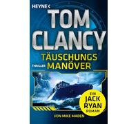 Täuschungsmanöver: Thriller. Ein Jack Ryan Roman
